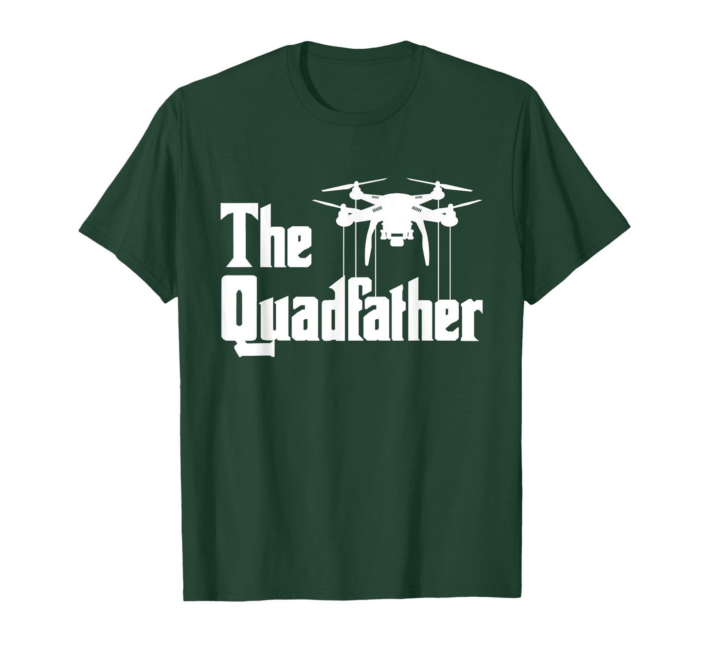 The Quadfather - Drone Pilot Quadcopter Operator RC Flight T-Shirt