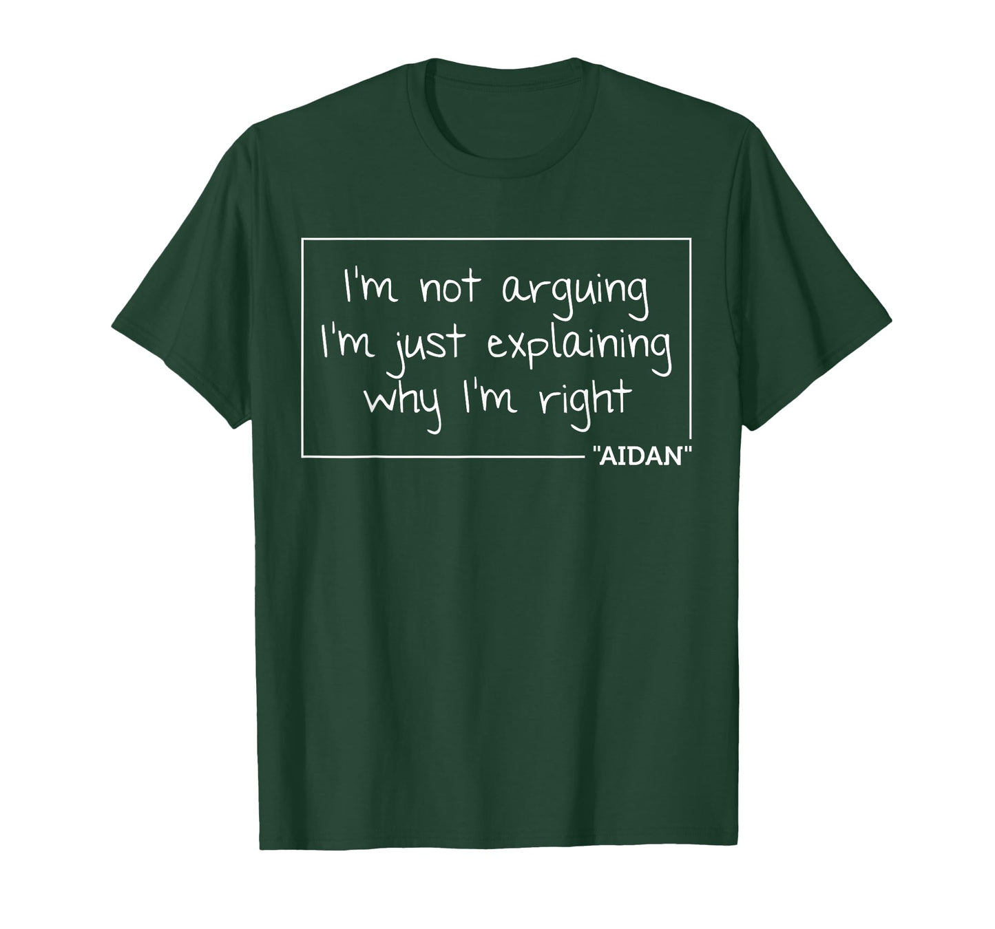 AIDAN Quote Funny Birthday Personalized Name Gift Idea T-Shirt