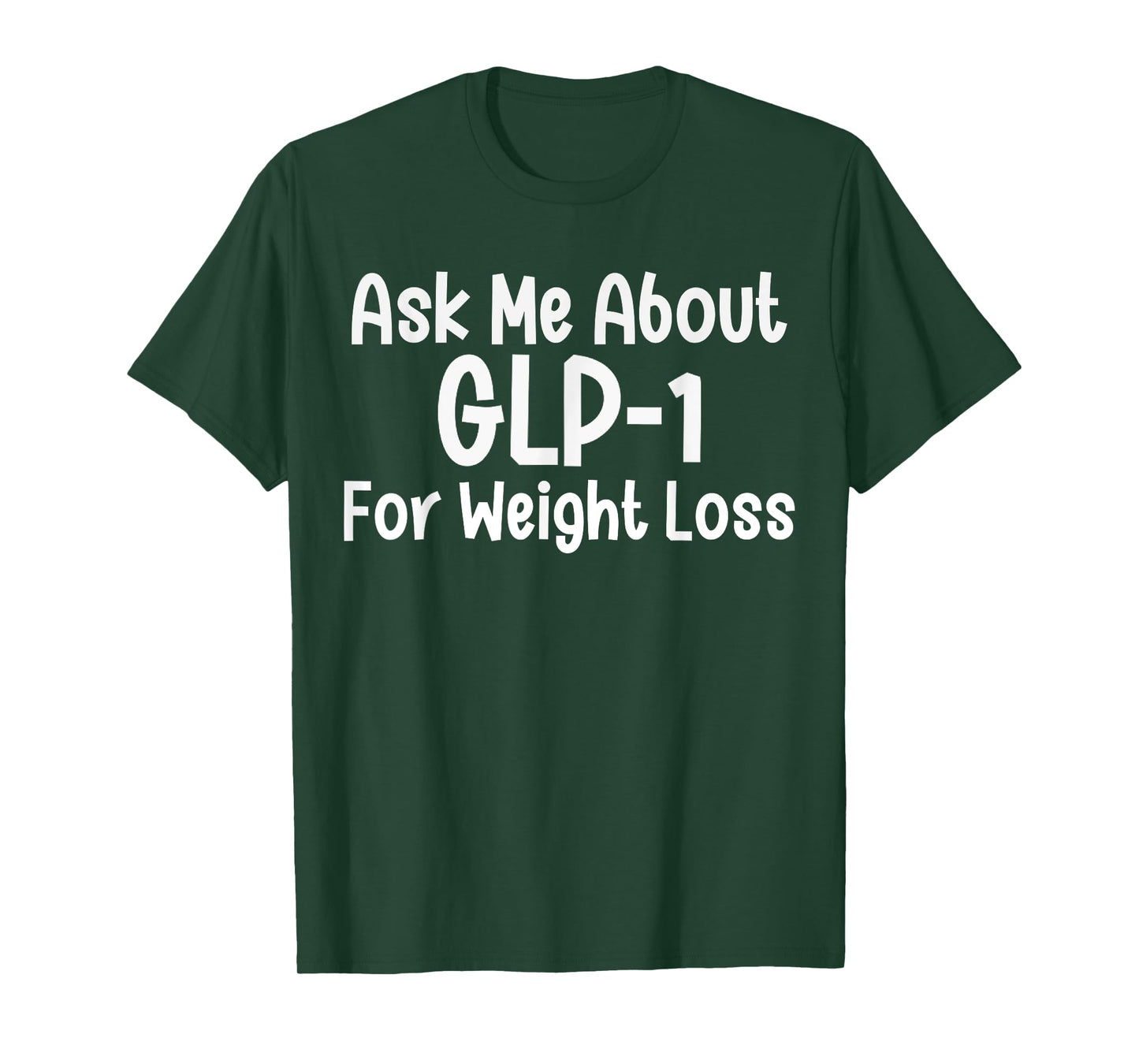 Ask me about GLP-1 for Weight loss T-Shirt