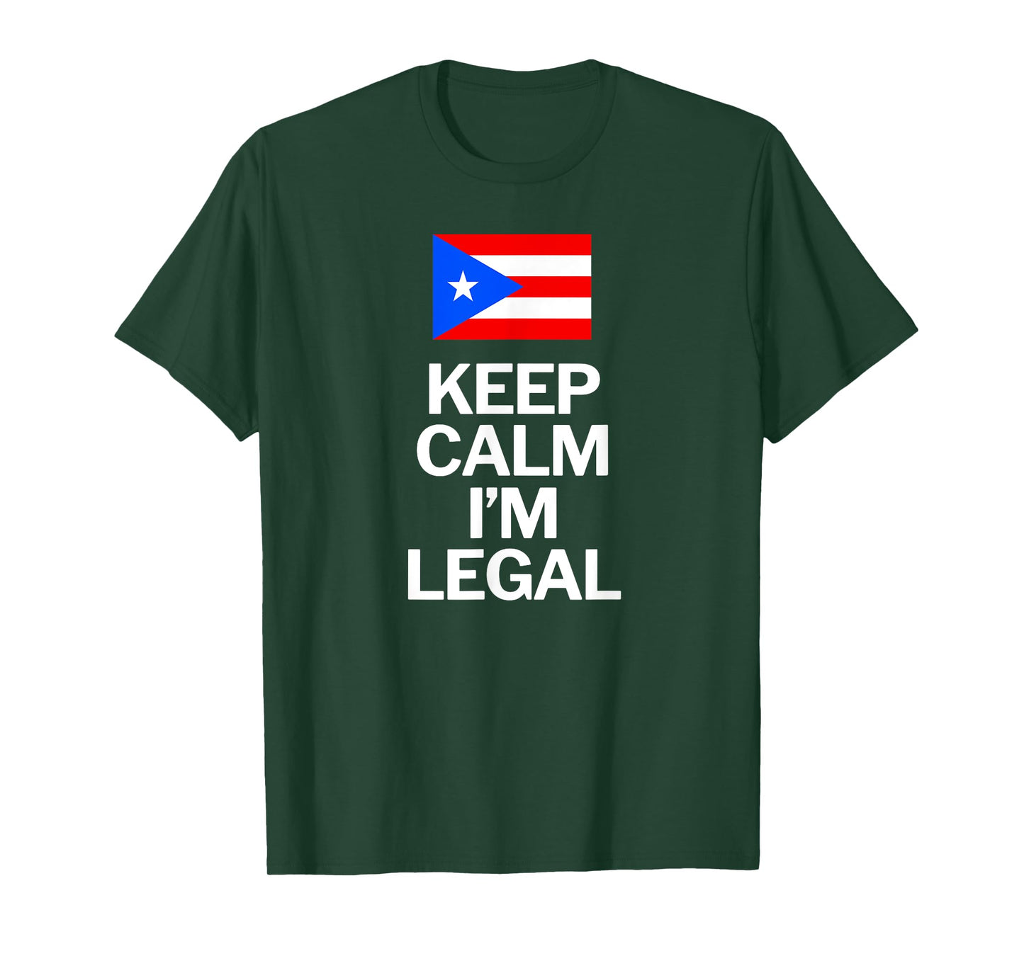 Puerto Rico Flag Keep Calm I am Legal Funny T-Shirt