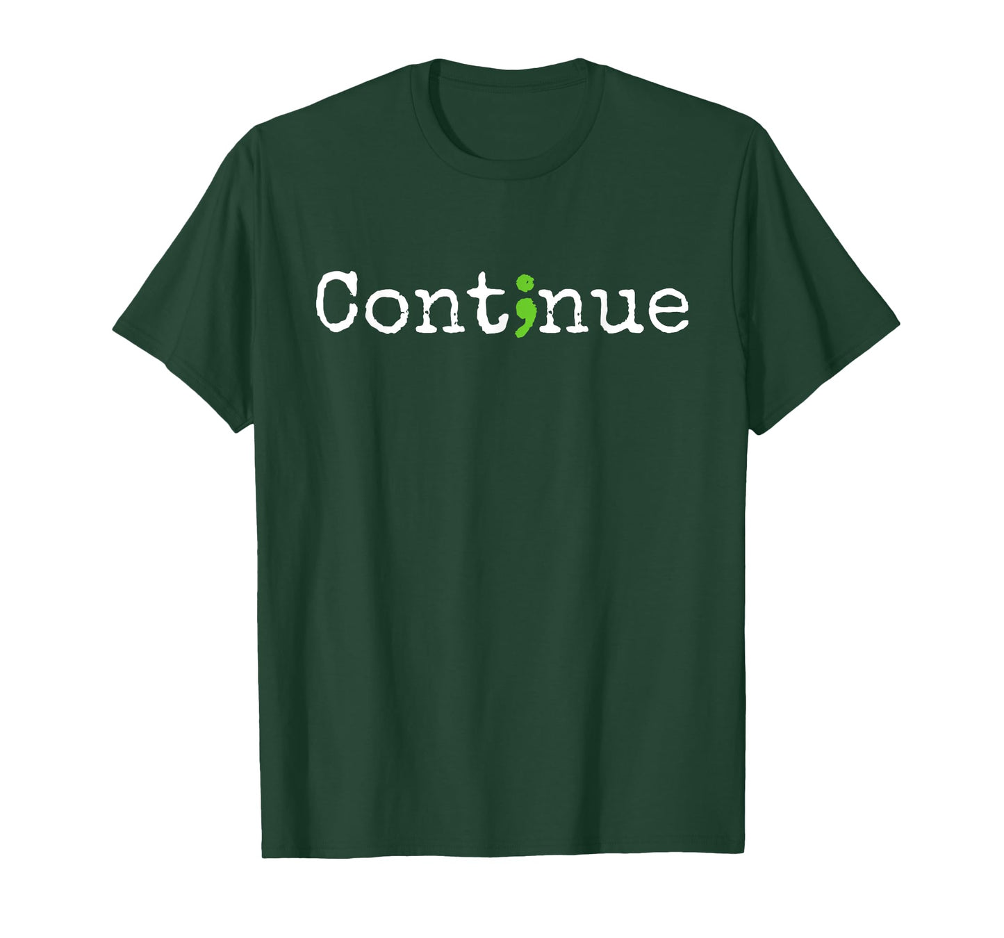 Continue Green Semicolon Mental Health Awareness Month T-Shirt