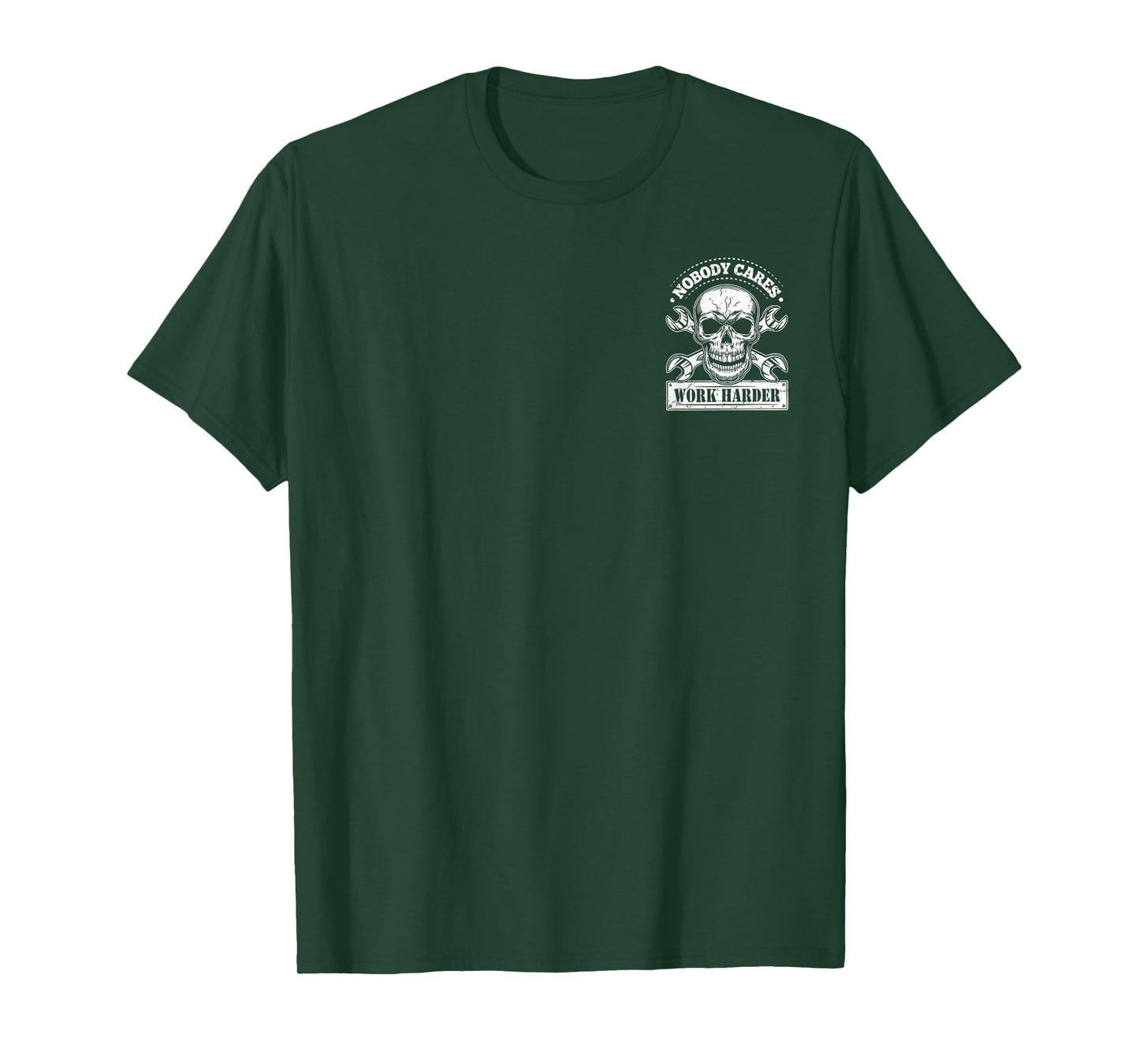 (2 Sides) Nobody Cares No One Owes You Sht Work Harder Funny T-Shirt