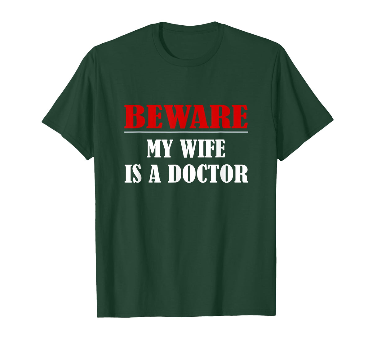 Beware My Wife Is A Doctor T-Shirt