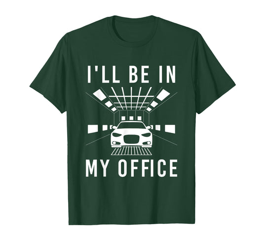 Auto Body In My Office - Car Spray Booth Automotive Painter T-Shirt