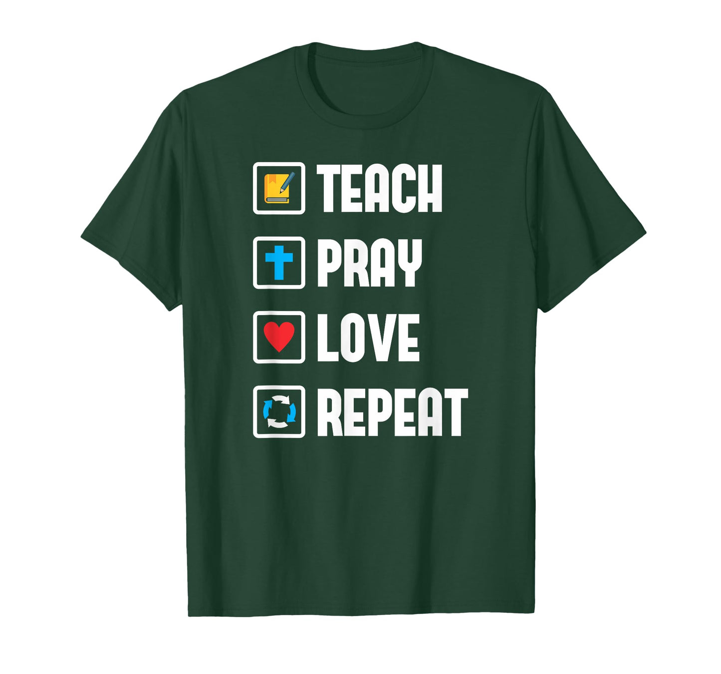Teach Pray Love Repeat Religious Teacher Shirt T-Shirt