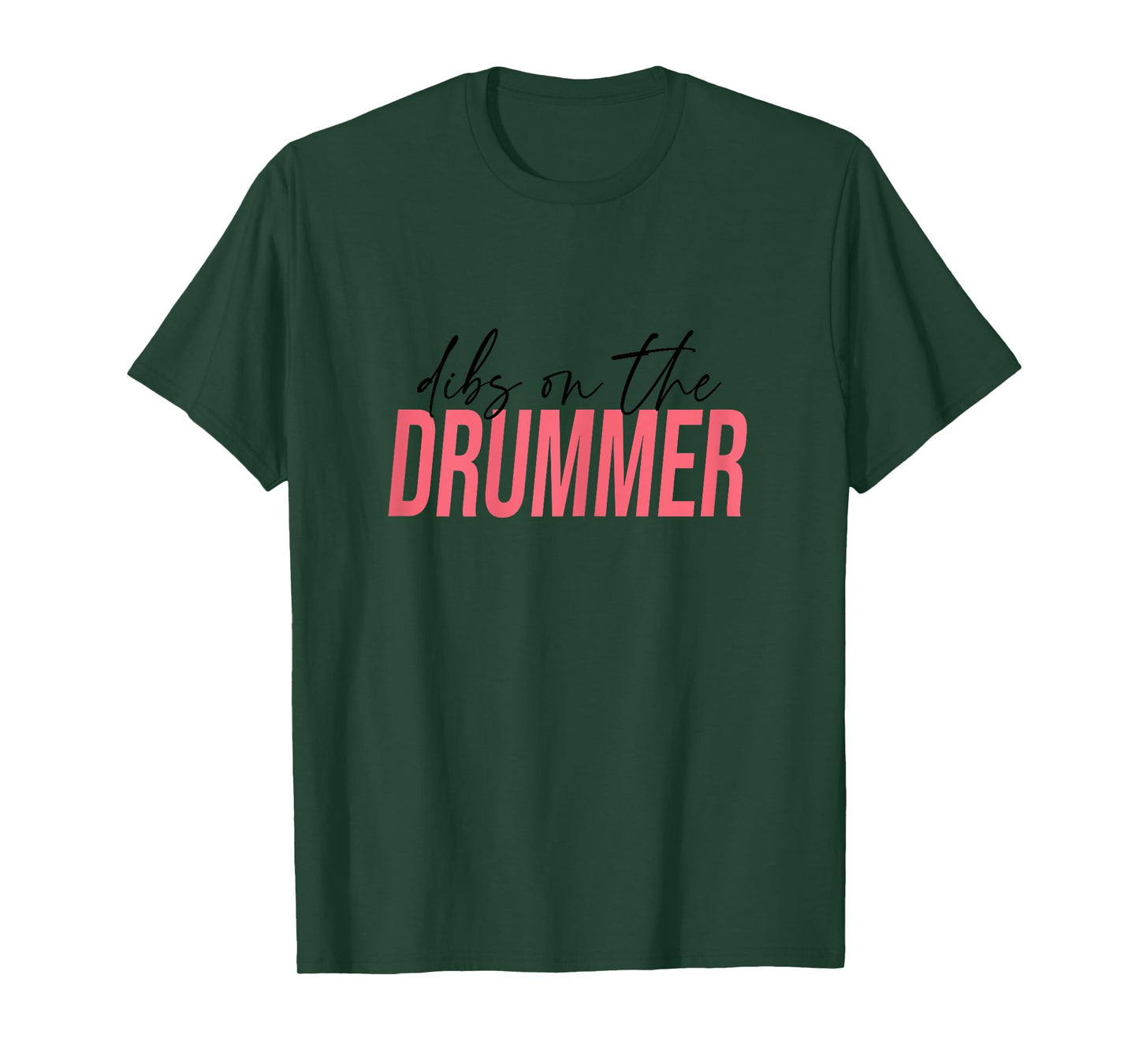 Dibs On The Drummer, Drummer Wife T-Shirt