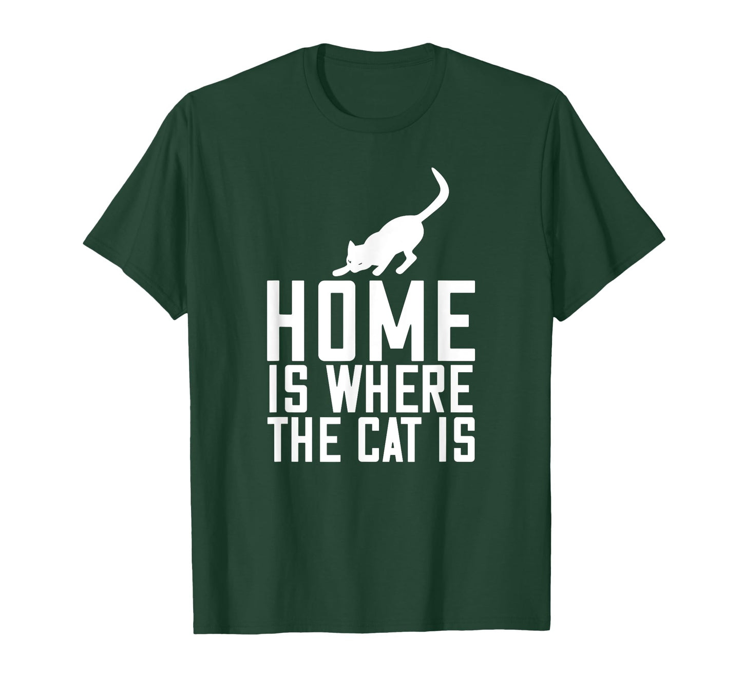 Home Is Where My Cat Is - Cat Lover Funny T-Shirt for Men Women Kids