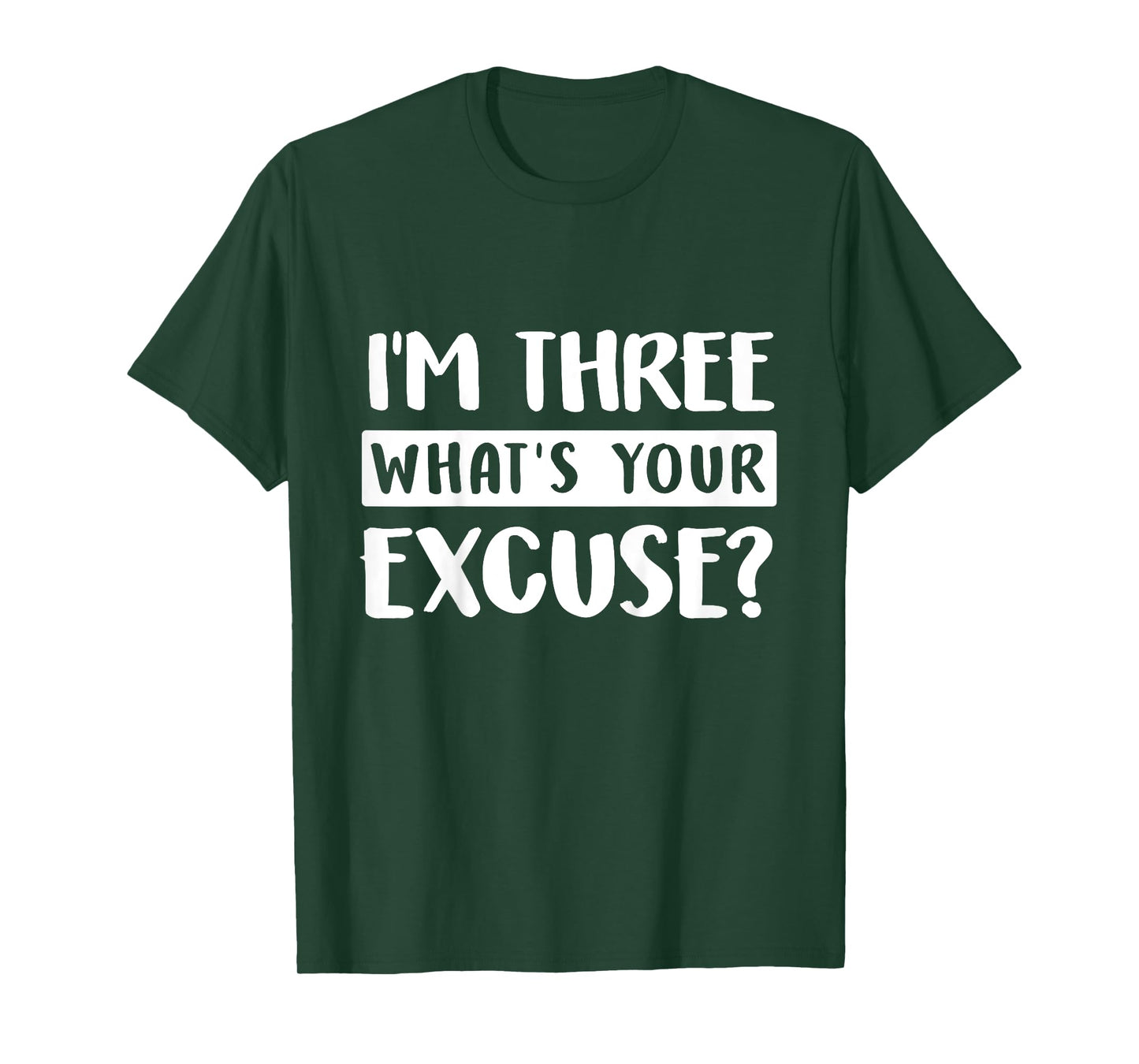 3rd Birthday Im Three Whats Your Excuse Third Kids Toddlers T-Shirt