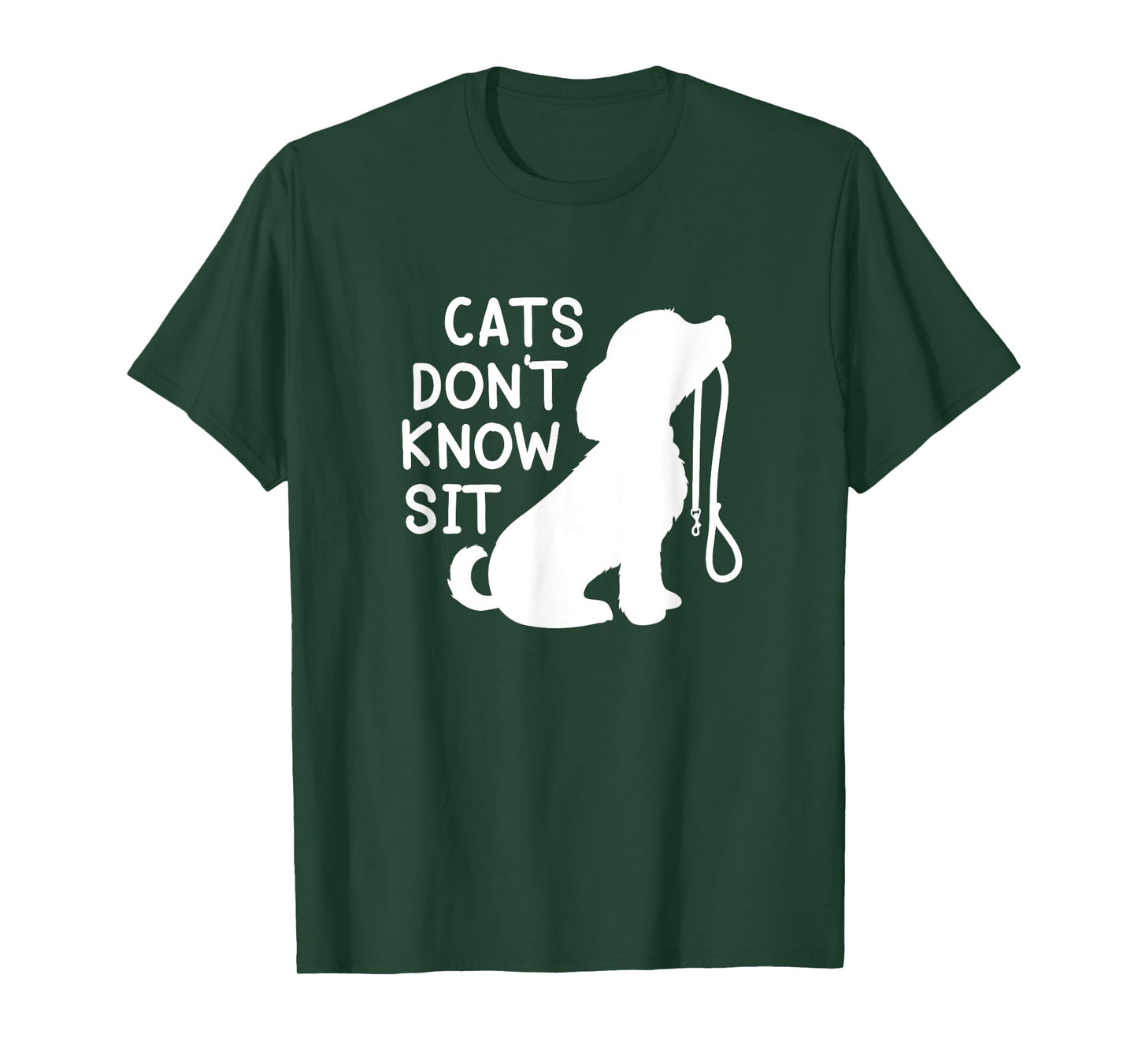Cats Don't Know sit funny dog obedience training T-Shirt for Men Women