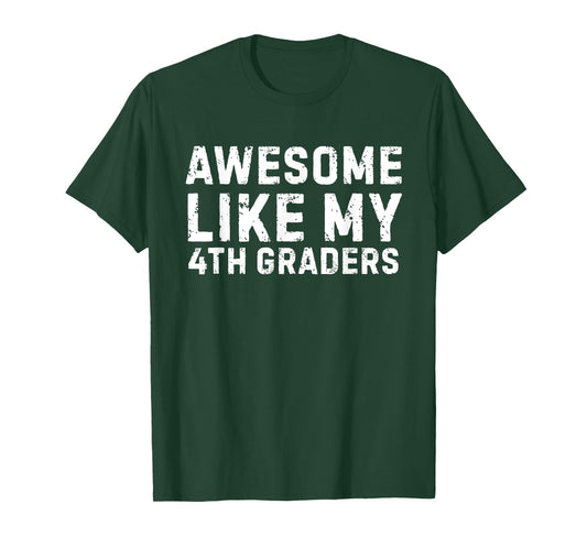 Awesome Like My 4th Grader Fourth Grade Teacher T-Shirt