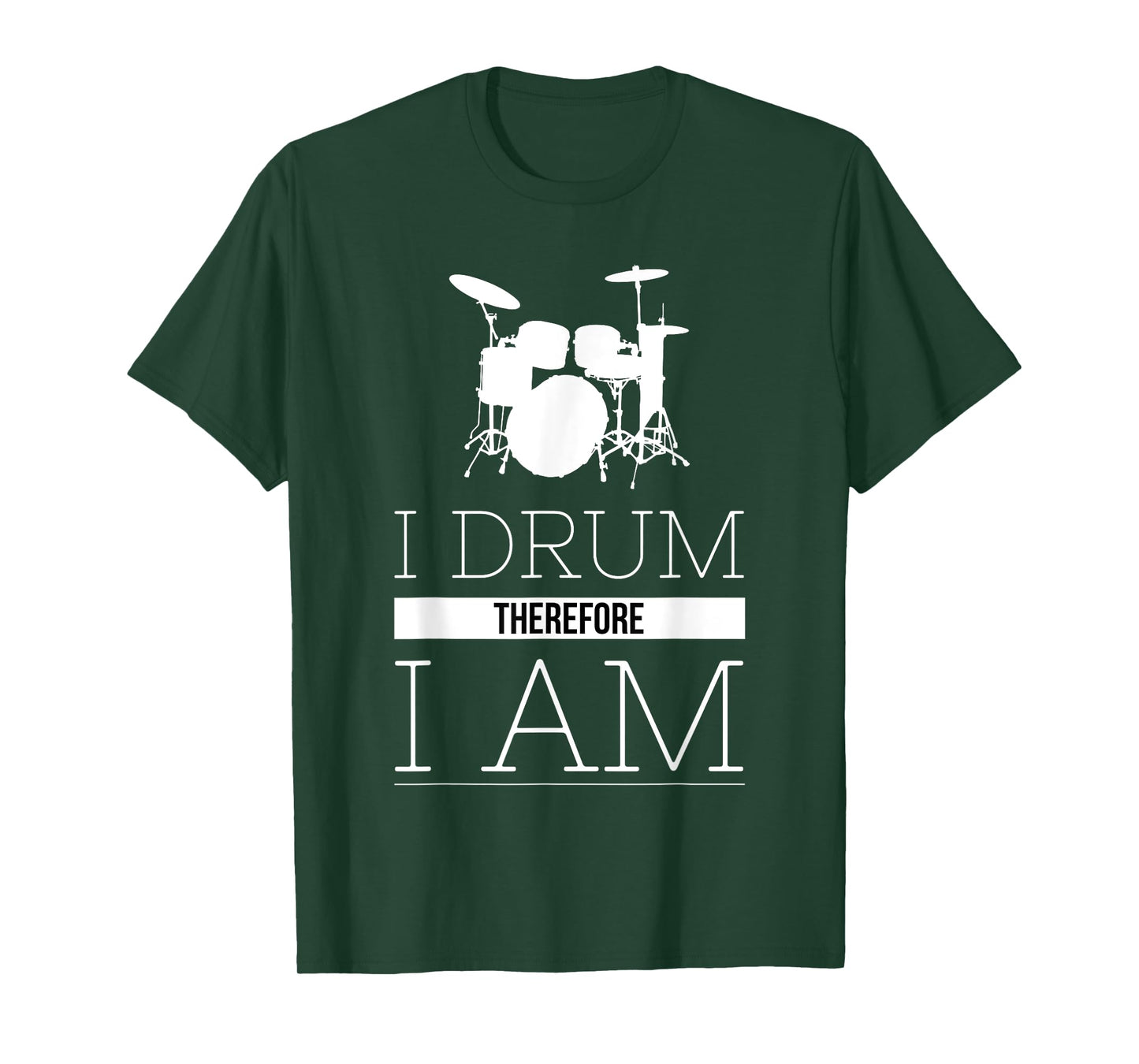 I Drum Therefore I Am funny drums t shirt gift for musician