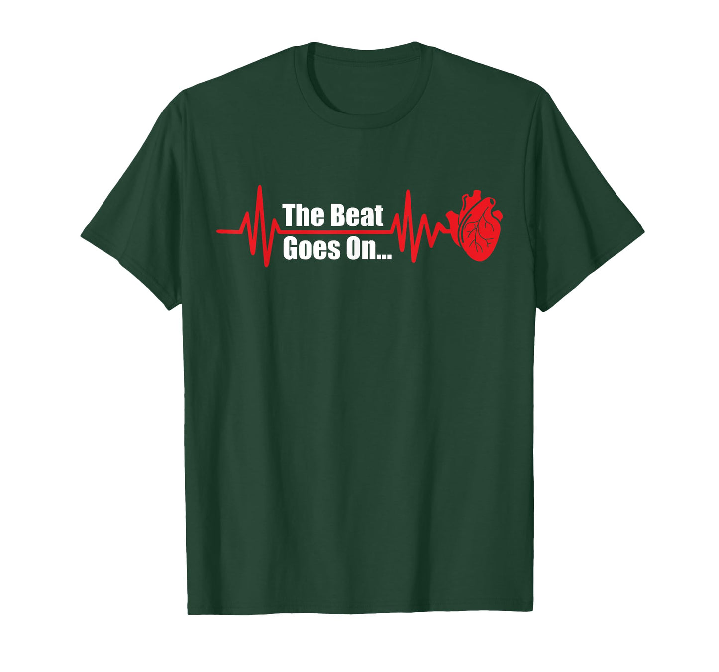 The Heart Beat Goes On Open Bypass Surgery Heart Attack T-Shirt