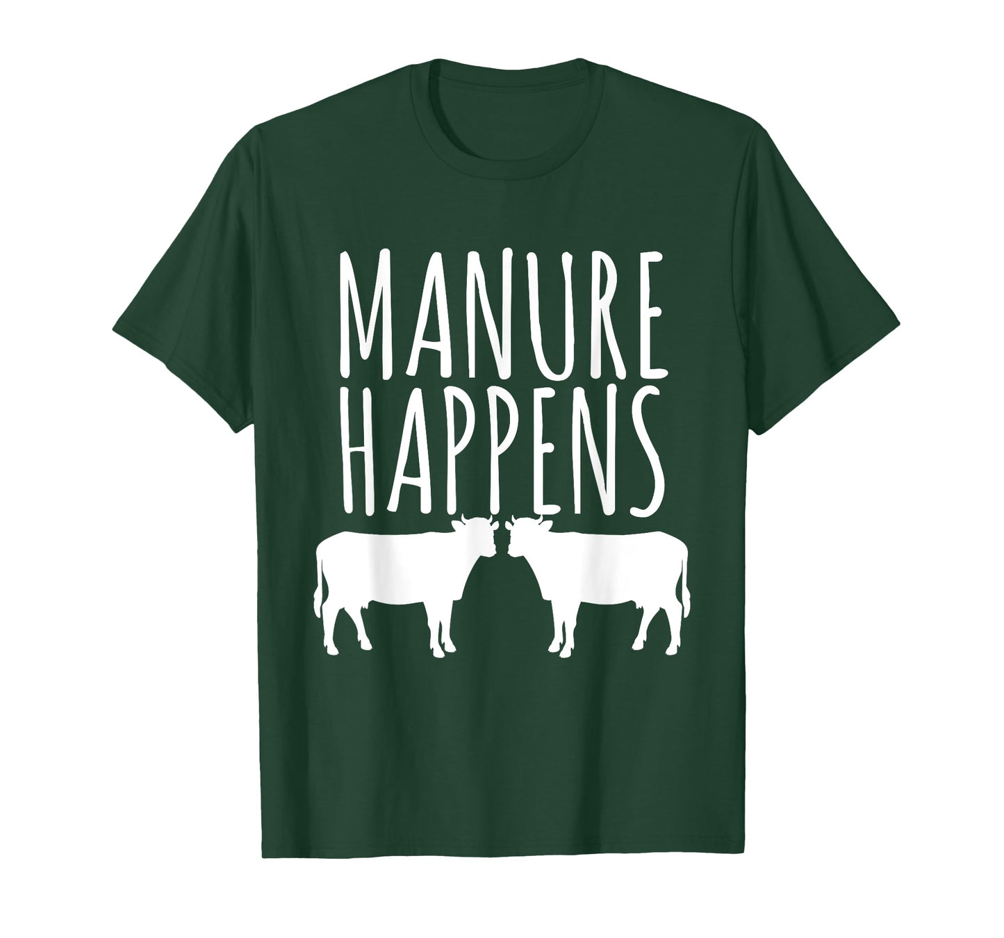 Cow Lover Funny T Shirt - Manure Happens Farm Gift T-Shirt