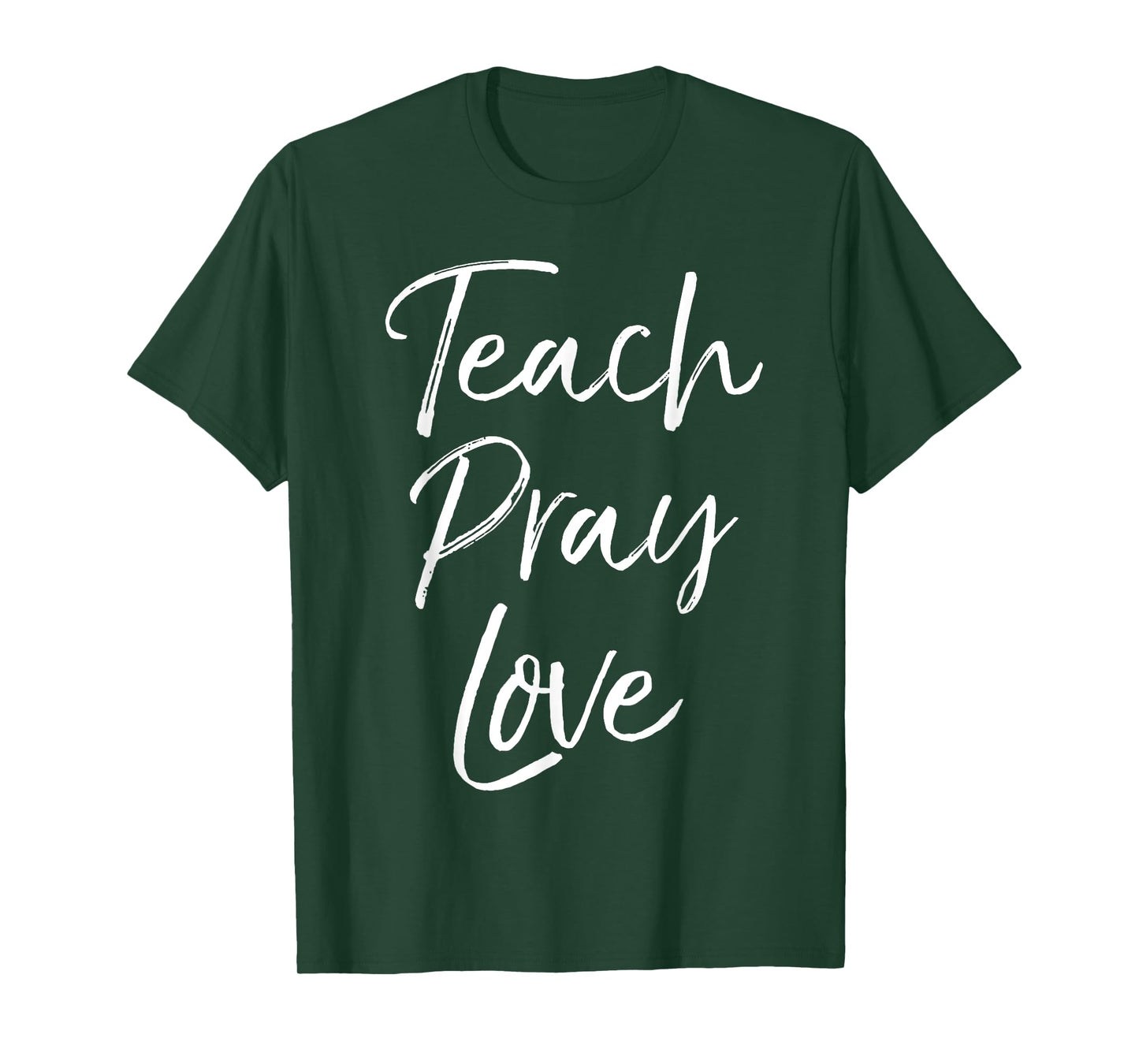 Christian Teaching Gift Teachers Homeschool Teach Pray Love Men Women Girls Kids T-Shirt