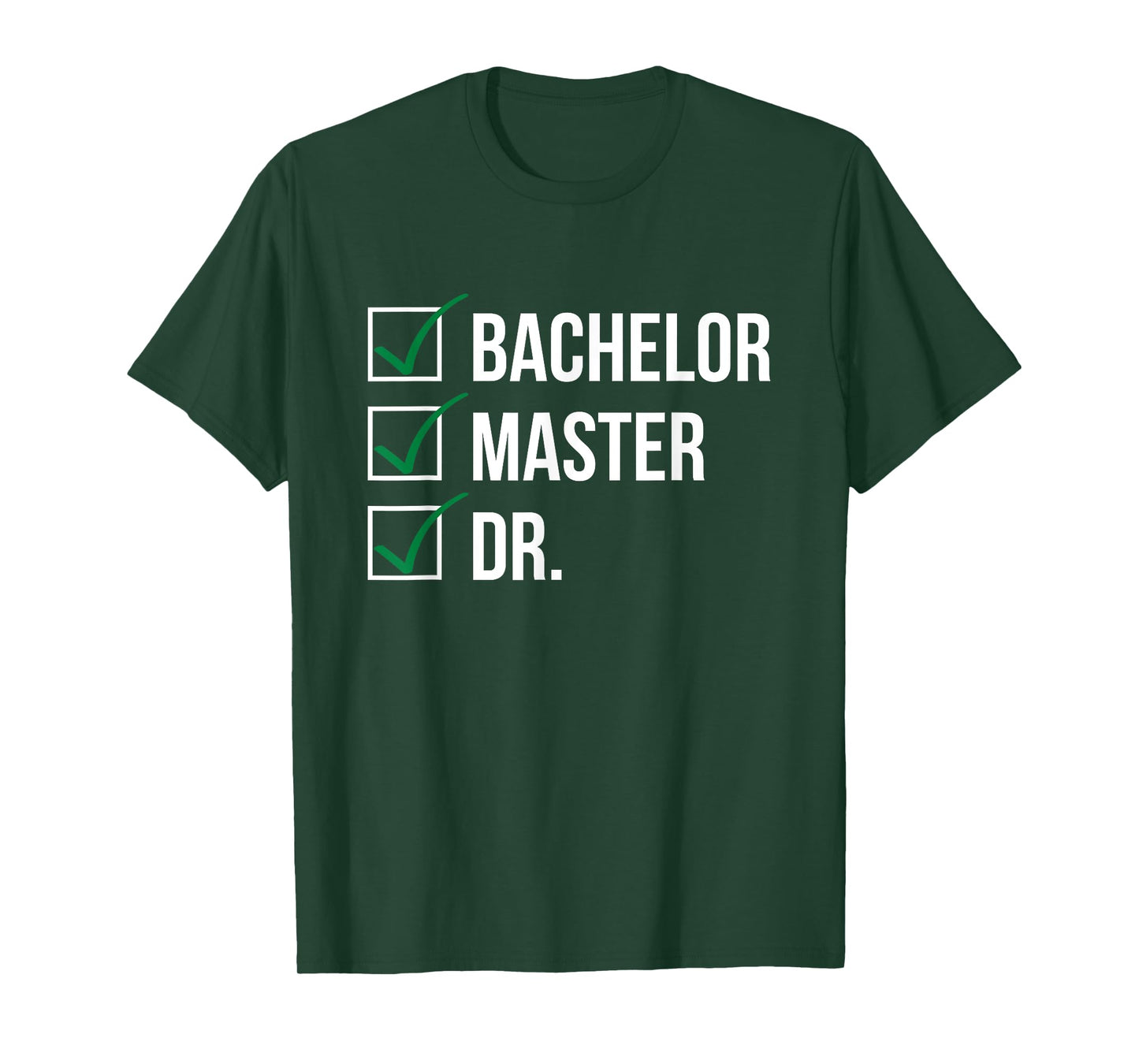 Bachelor Master Doctor I Doctorate University T-Shirt