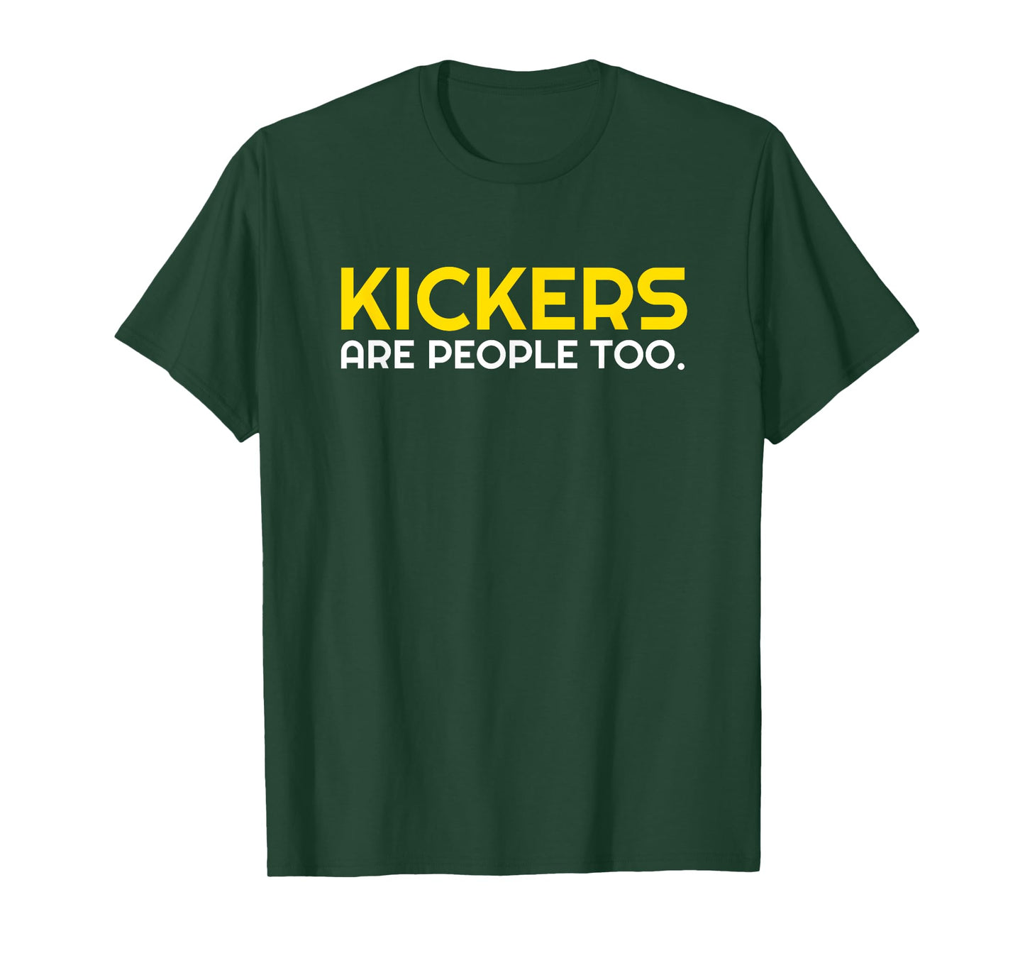 Kickers Are People Too T Shirt Funny Fantasy Football League T-Shirt