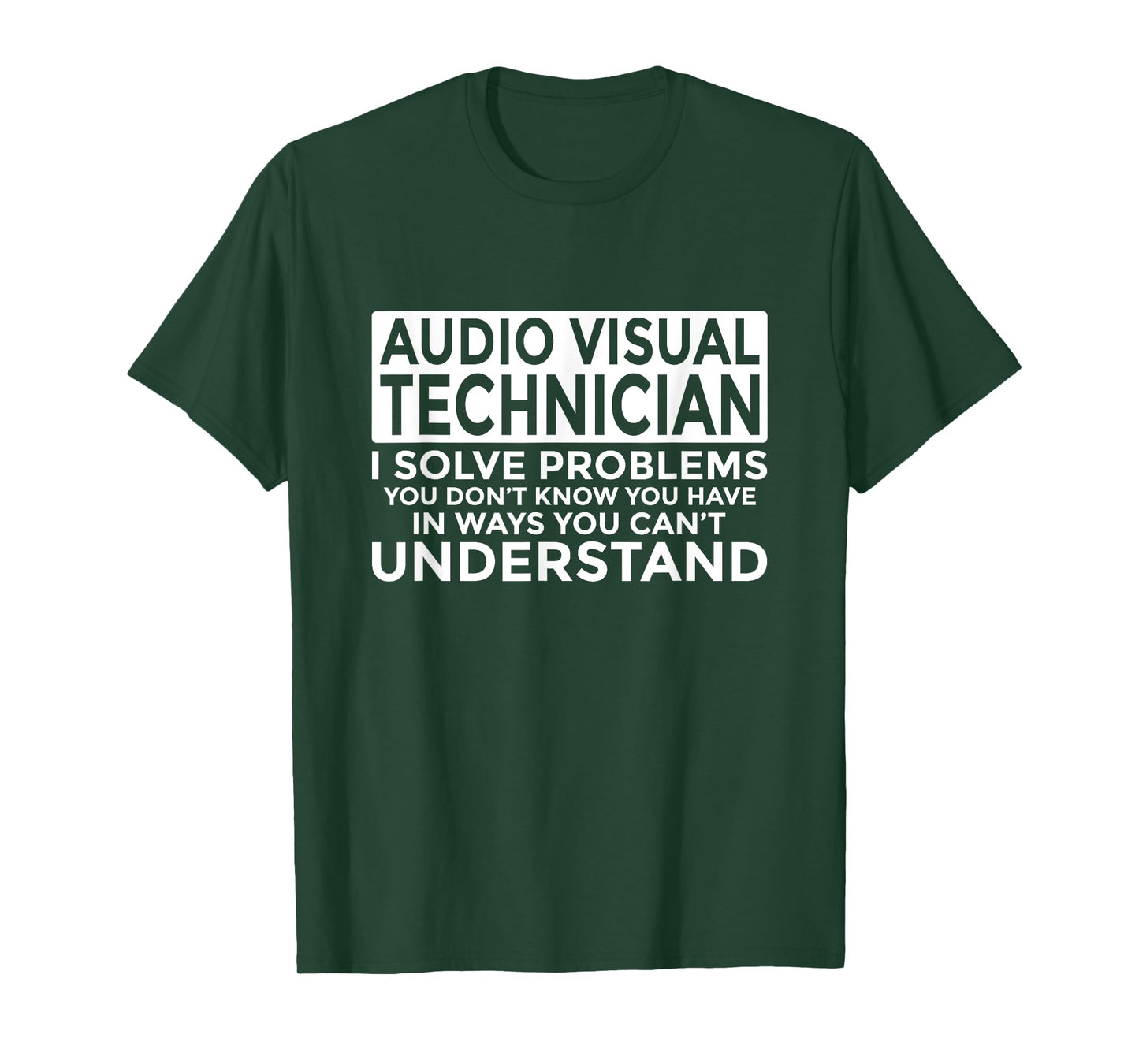 Audio Visual Technician Solve Problems Funny AV Tech T-Shirt