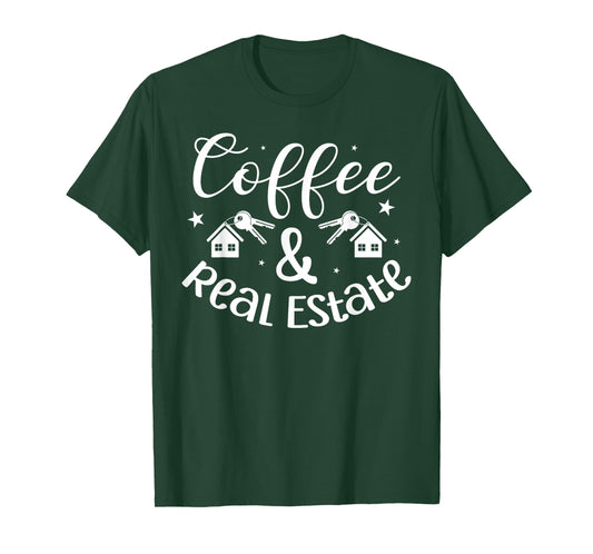 Coffee and Real Estate Investor Real Estate Agent Realtor T-Shirt