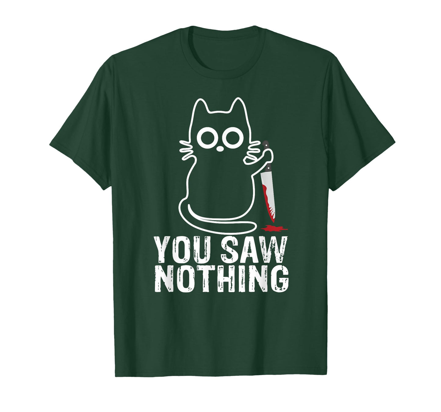 You Saw Nothing! - Funny Cat With Knife Graphic Design Men Women Girls Kids T-Shirt