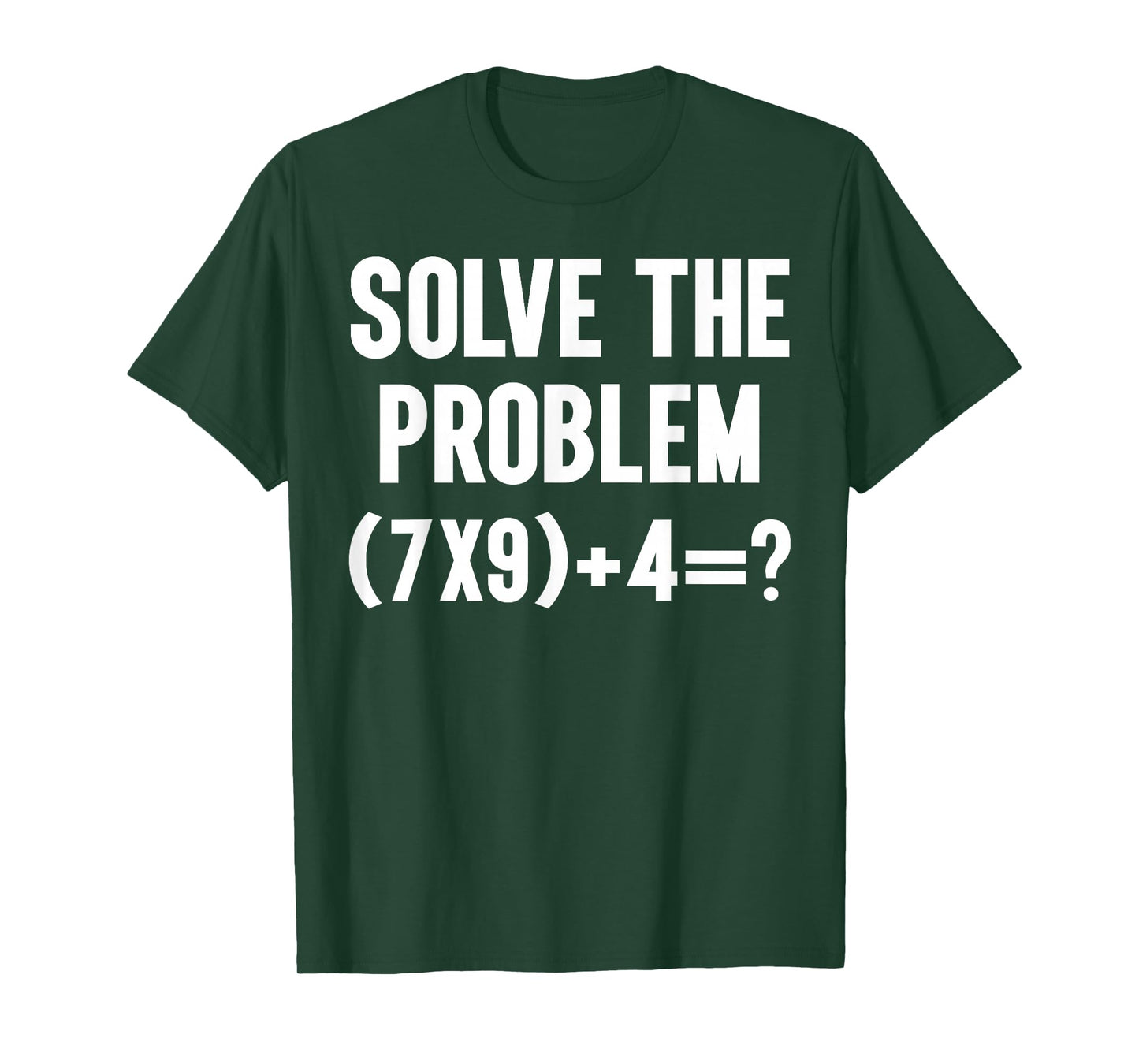 Solve The Problem 67 Six Seven Funny Math Teacher School T-Shirt