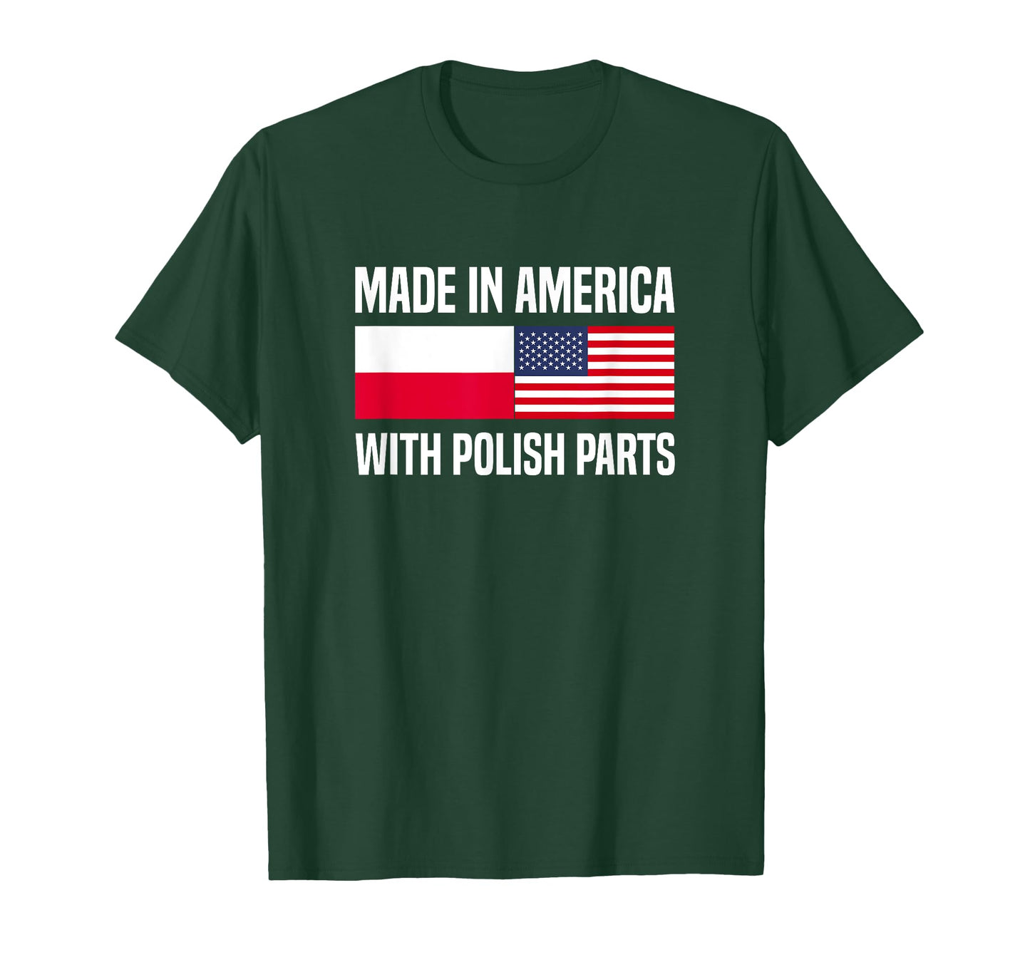 Made in America with Polish Parts Polish American T-Shirt