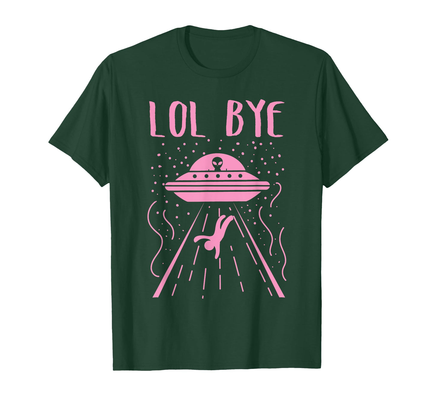 Rad LOL Bye Alien Gift Retro UFO Gift T-Shirt