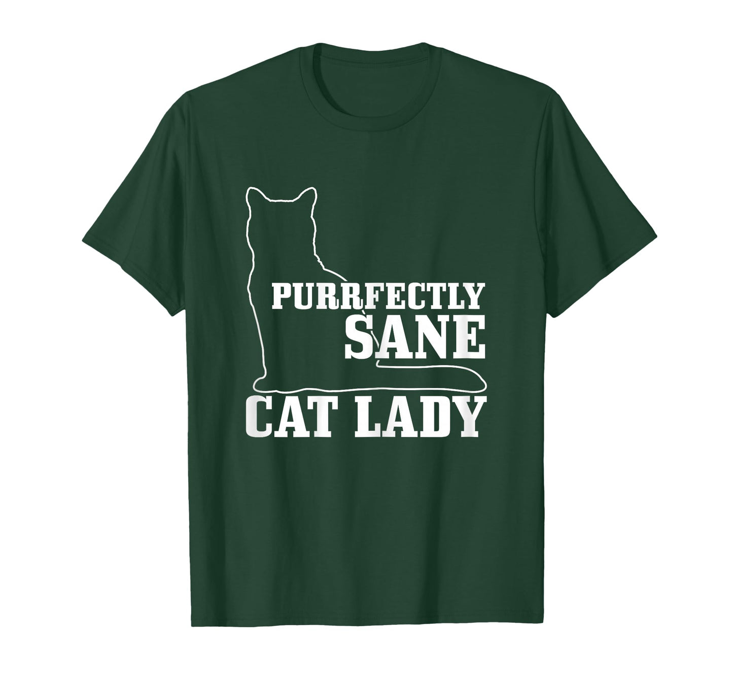 Purrfectly Sane Cat Lady Funny Crazy Cat Lover Gift T-Shirt