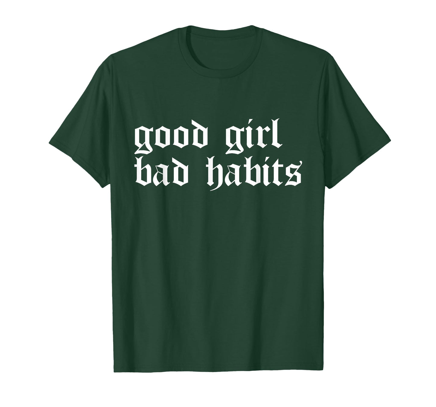 Cool Good Girl Bad Habits T-Shirt