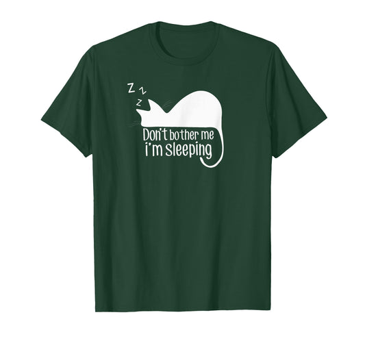 Cute Cat Don't Bother Me I'm Sleeping Gift for Cat Lover T-Shirt for Men Women Kids