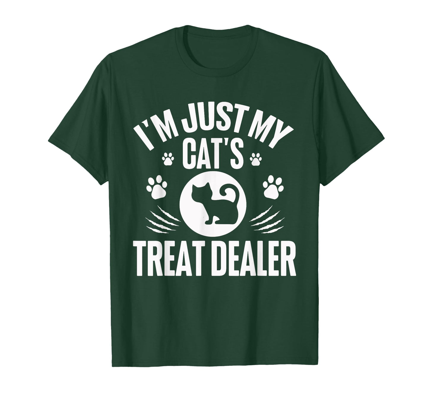 Funny I'm Just My Cat's Treat Dealer Shirt Funny Cat Lovers T-Shirt