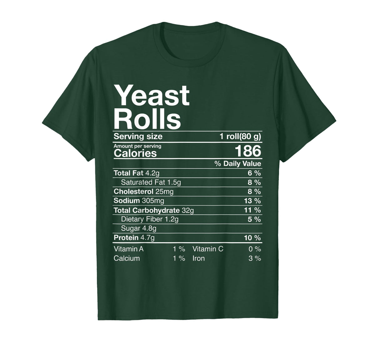 Yeast Rolls Nutrition Facts Christmas Thanksgiving Gift T-Shirt
