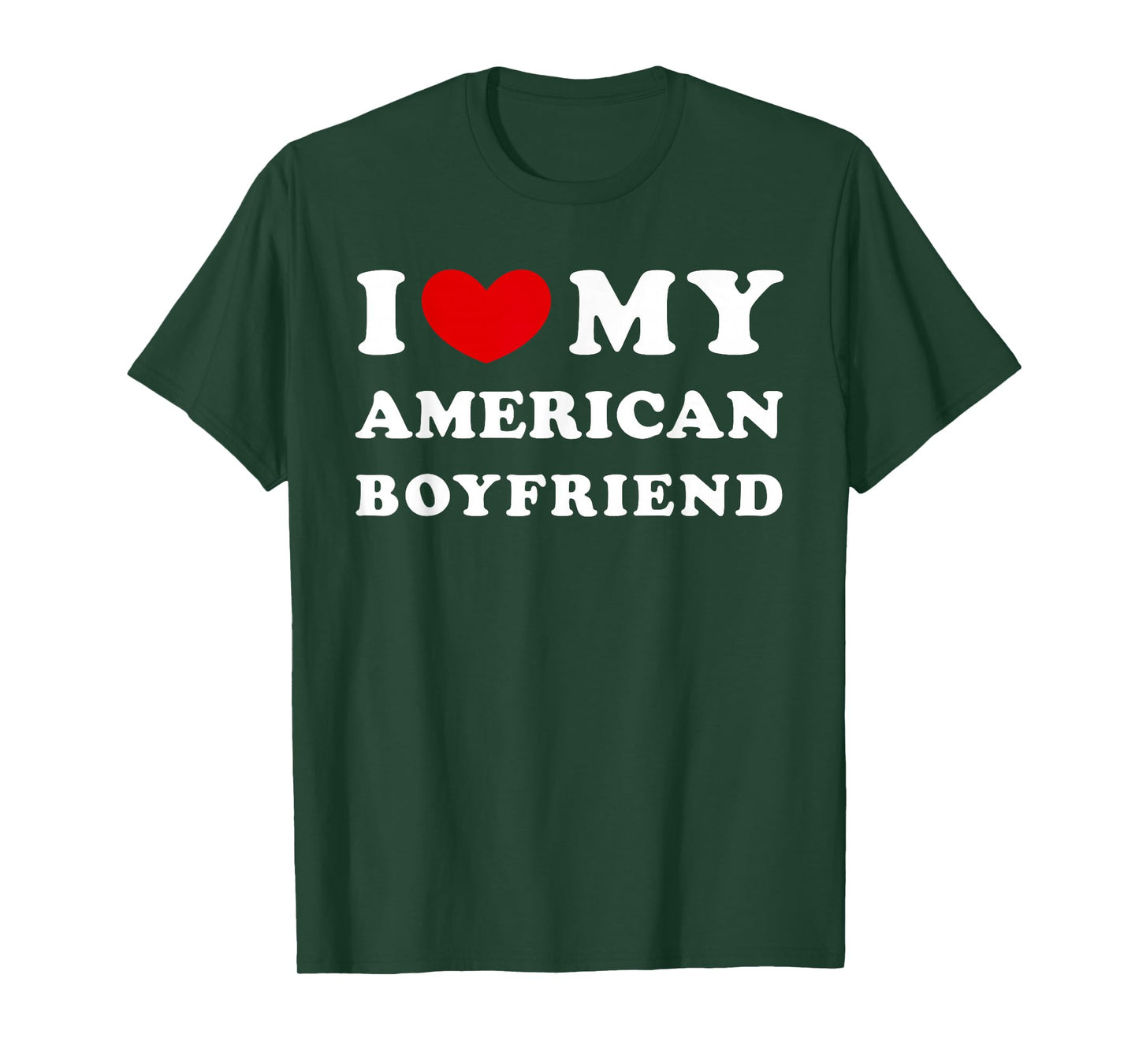 I Love My American Boyfriend, I Heart My American Boyfriend T-Shirt