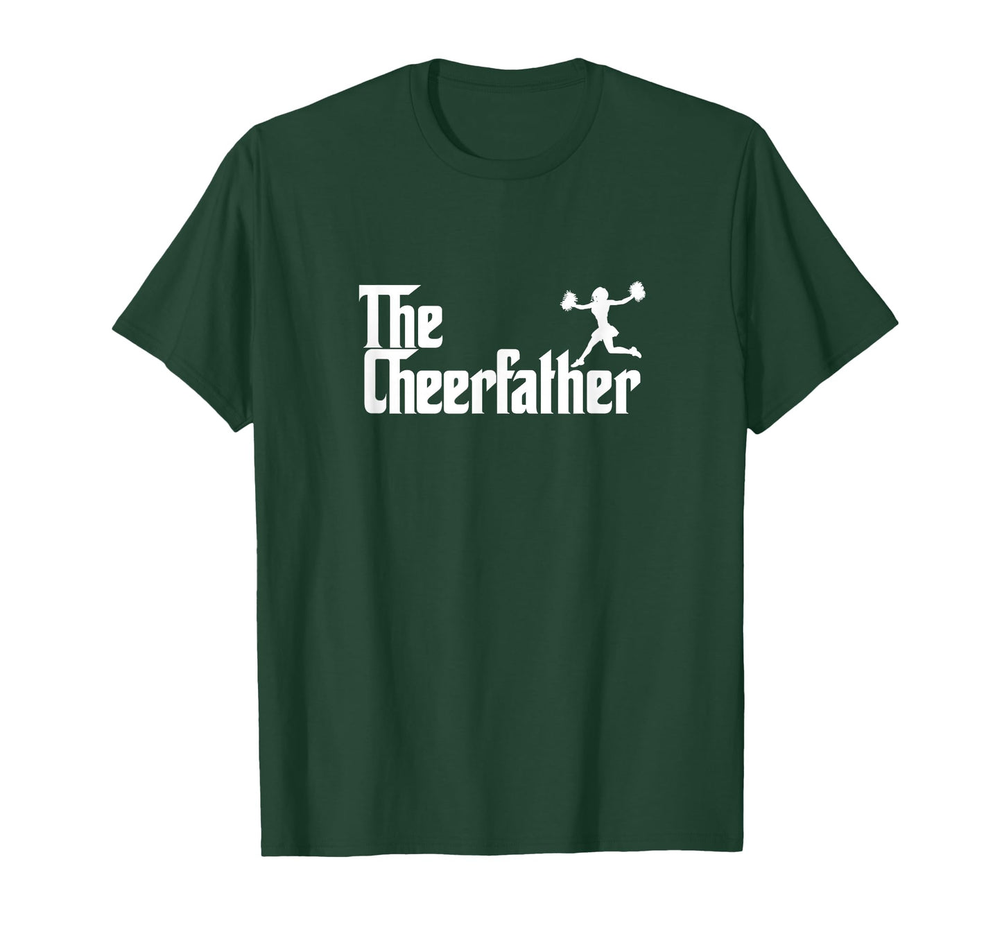 The Cheer Father Funny Cheerleader Father Dad Gift T-Shirt