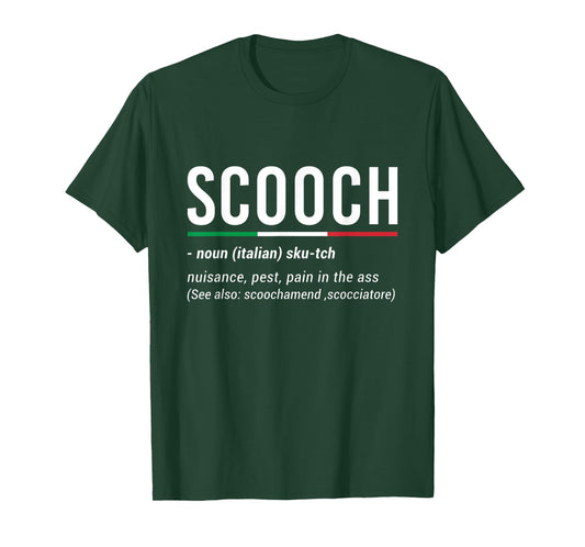 Scooch Definition Funny Saying Italian American Slang T-Shirt