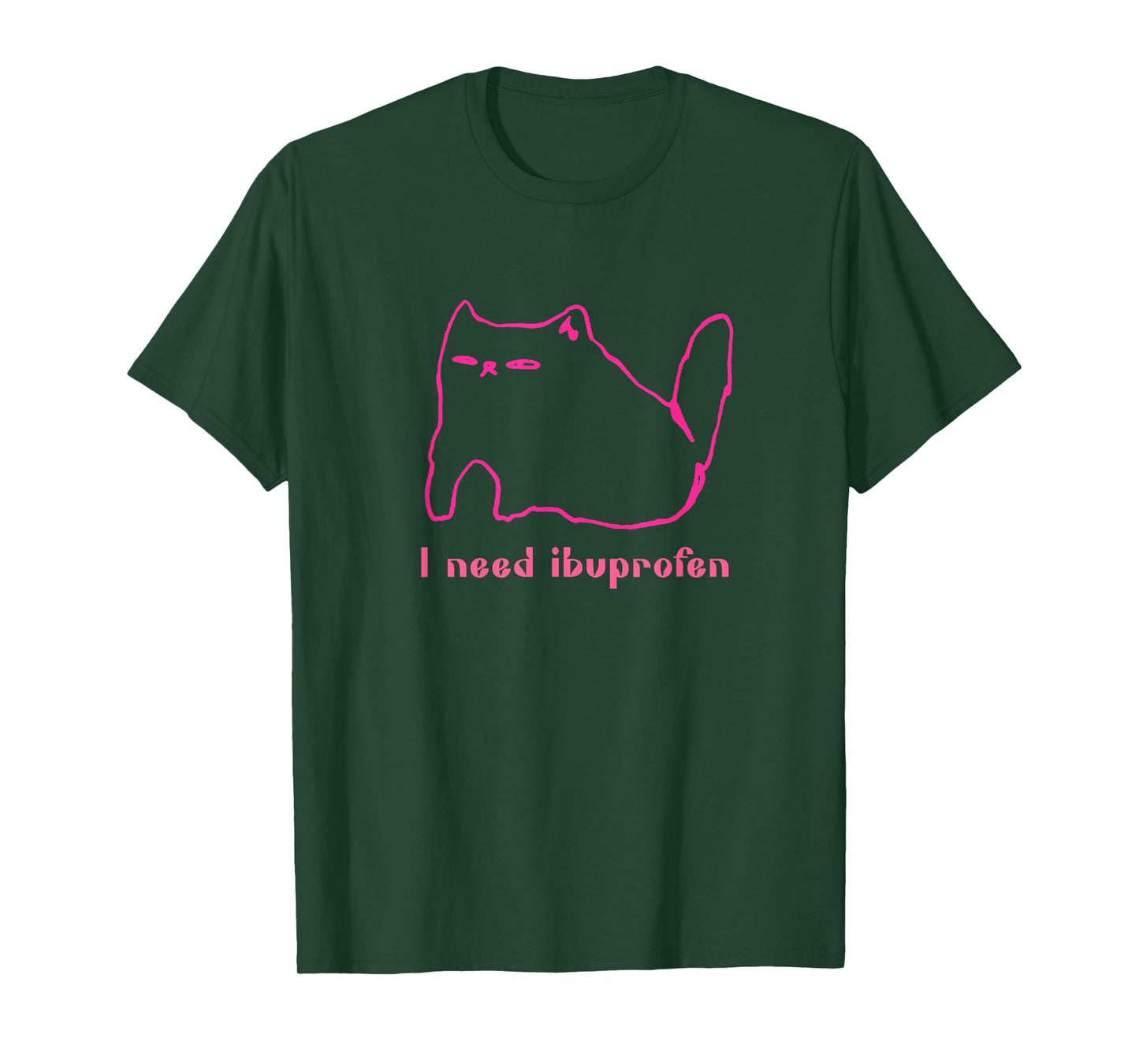 I Need Ibuprofen Funny Cat Unisex Gift Tee Men Women T-Shirt