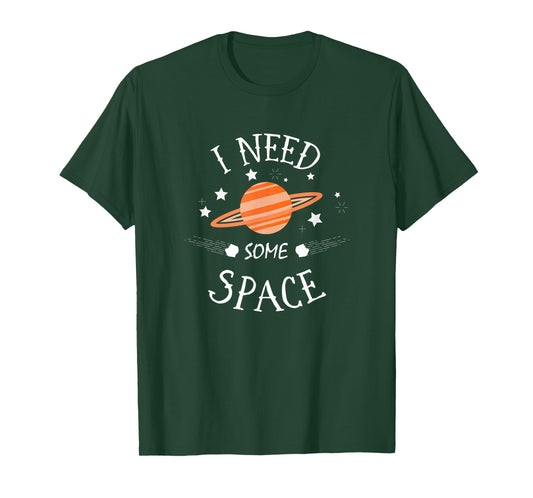 Awesome I Need Some Space Funny T-Shirt Gift for Space Lover T-Shirt