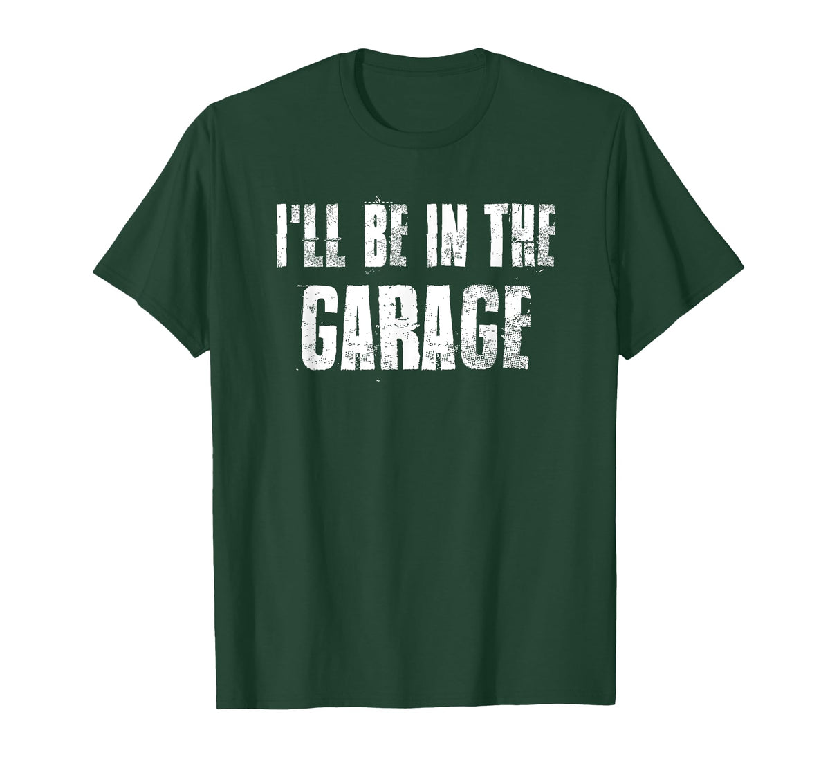 i'll Be in The Garage For Mechanics Mechanical Geek T-Shirt