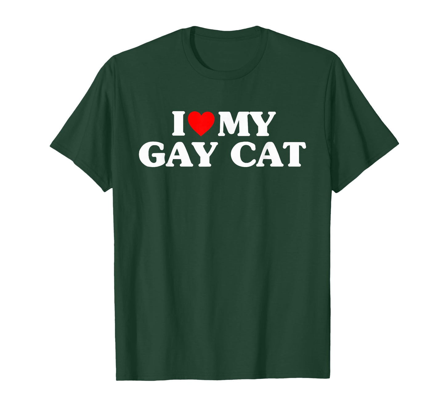 I Love My Gay Cat Funny T-Shirt