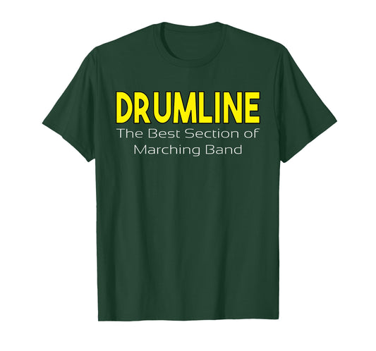 Drumline Best Section Of Marching Band Fun Percussion Shirt T-Shirt