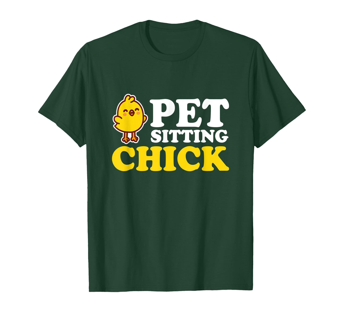 Pet Sitting Chick I Chick Petsitting Pet Care T-Shirt