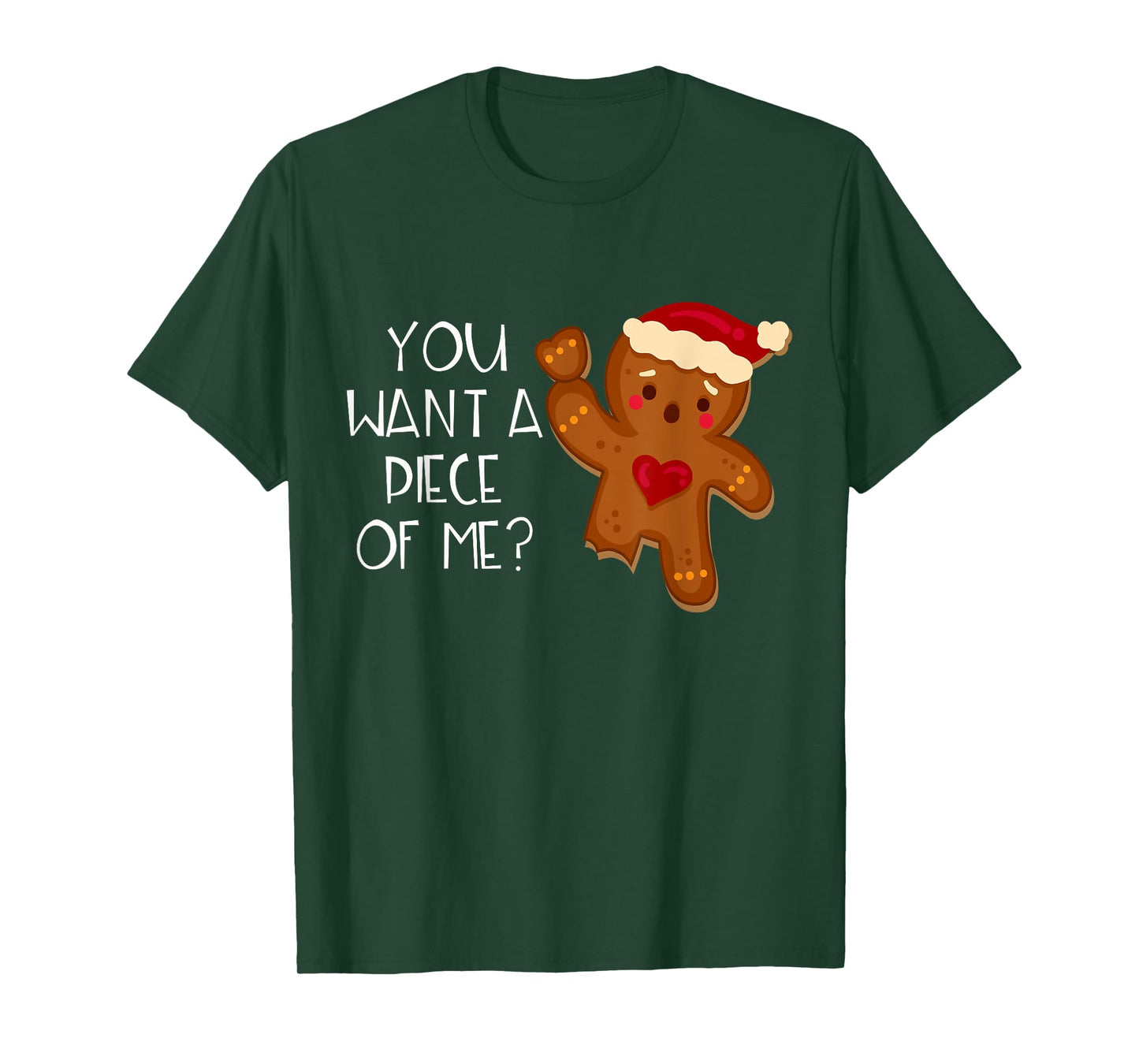 Christmas Gingerbread Man You Want A Piece Of Me? Funny T-Shirt
