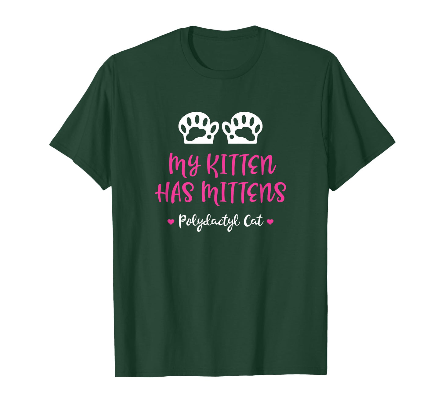 My Kitten Has Mittens - Gift for Polydactyl Cat Owners Men Women Kids T-Shirt
