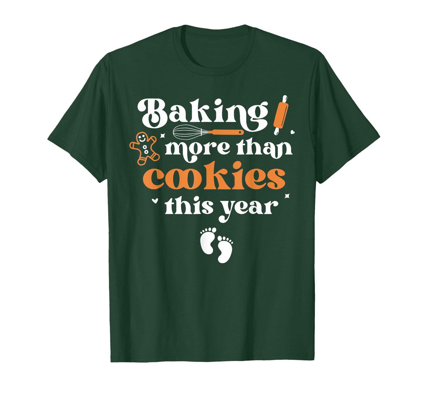 Baking More Than Cookie This Year Christmas Baby Annoucement T-Shirt