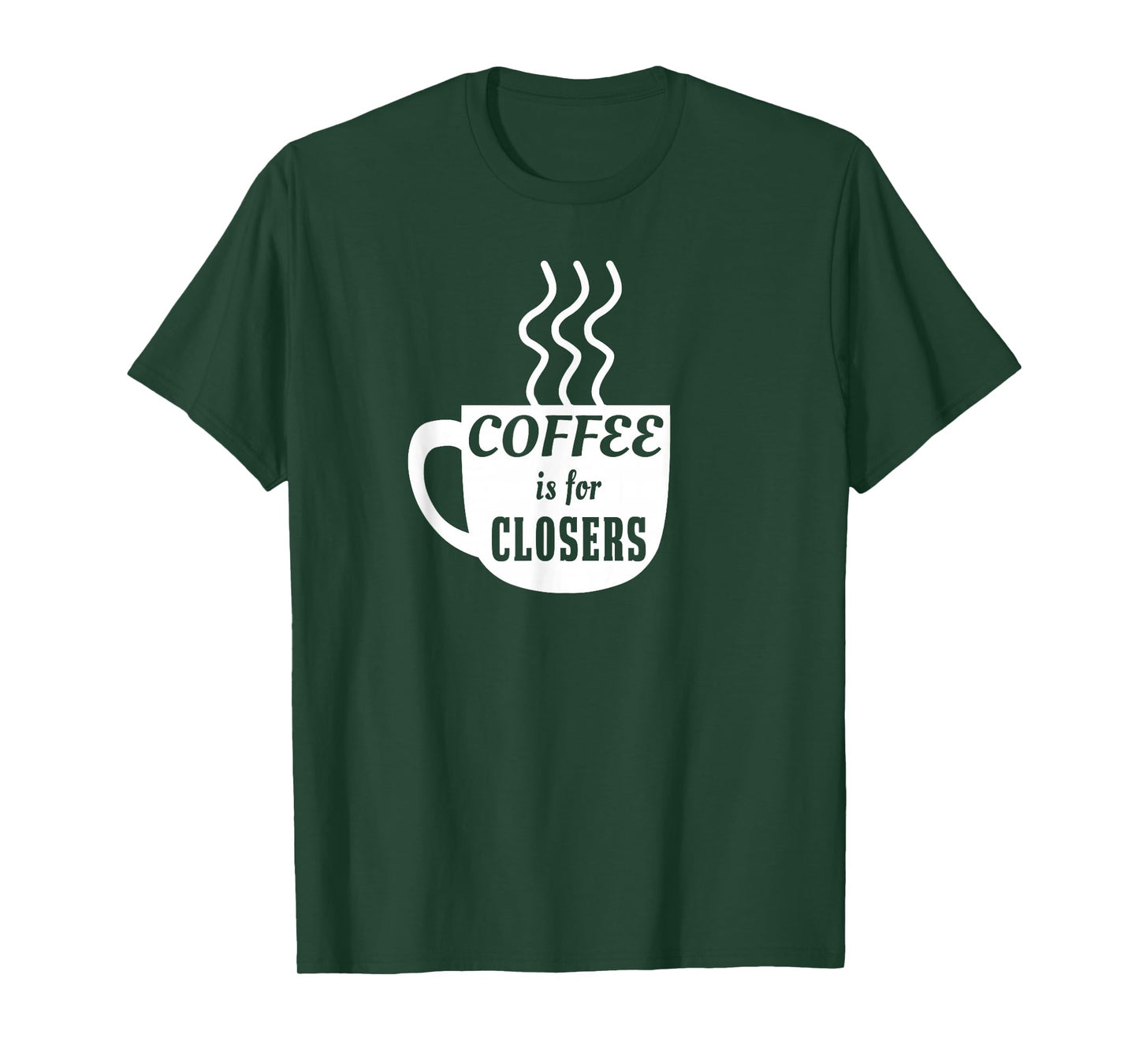 Coffee is for Closers T-shirt T-Shirt