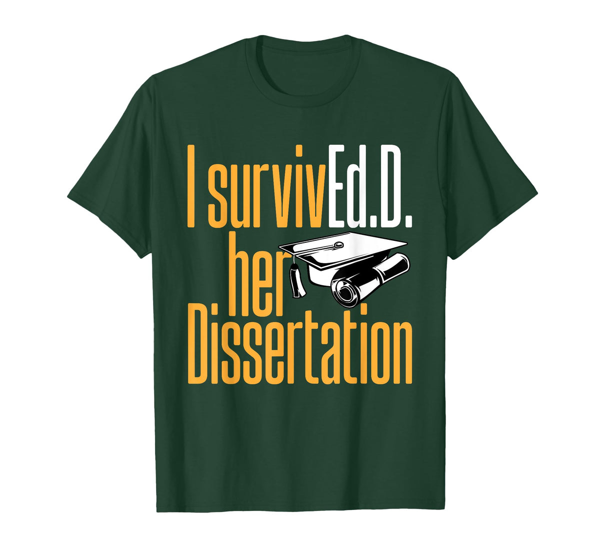 Ed.D. SurvivEd.D. Her Dissertation Doctor of Education T-Shirt