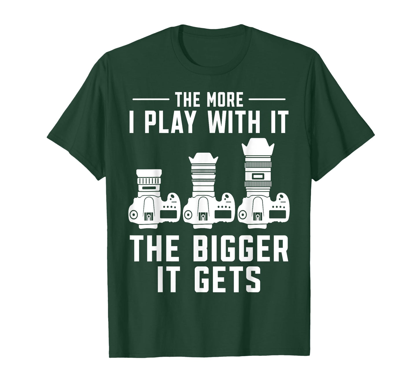 The more i play with it the bigger it gets photograph Camera T-Shirt