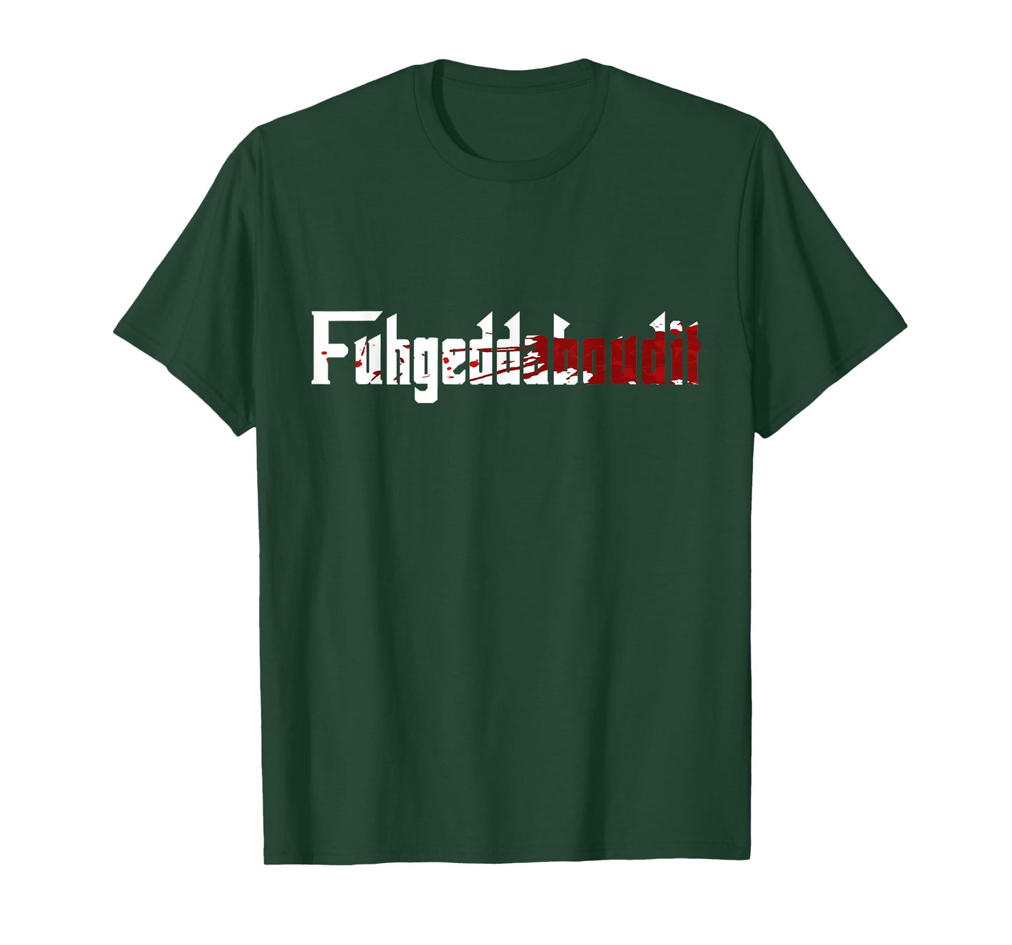 Fuhgeddaboudit Shirt Forget About it Mafia, New York NYC T-Shirt
