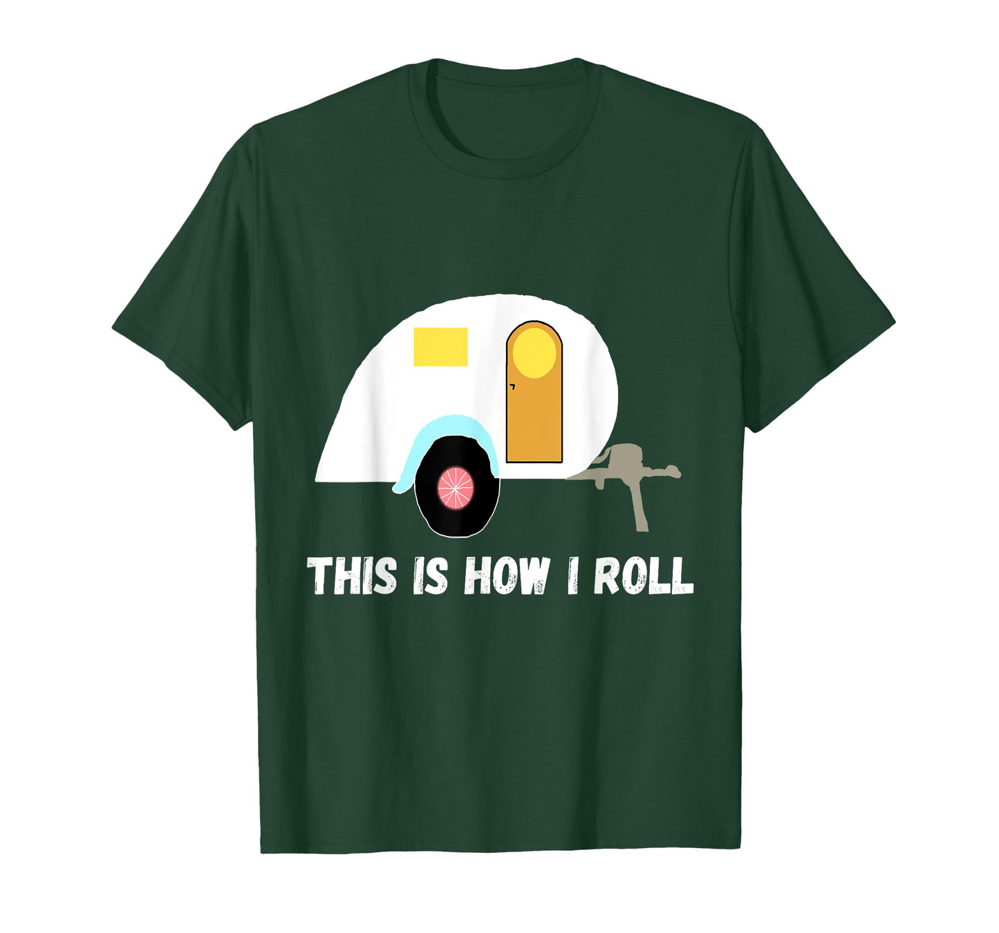 This Is How I Roll Teardrop Camper Travel Trailer RV T-Shirt T-Shirt