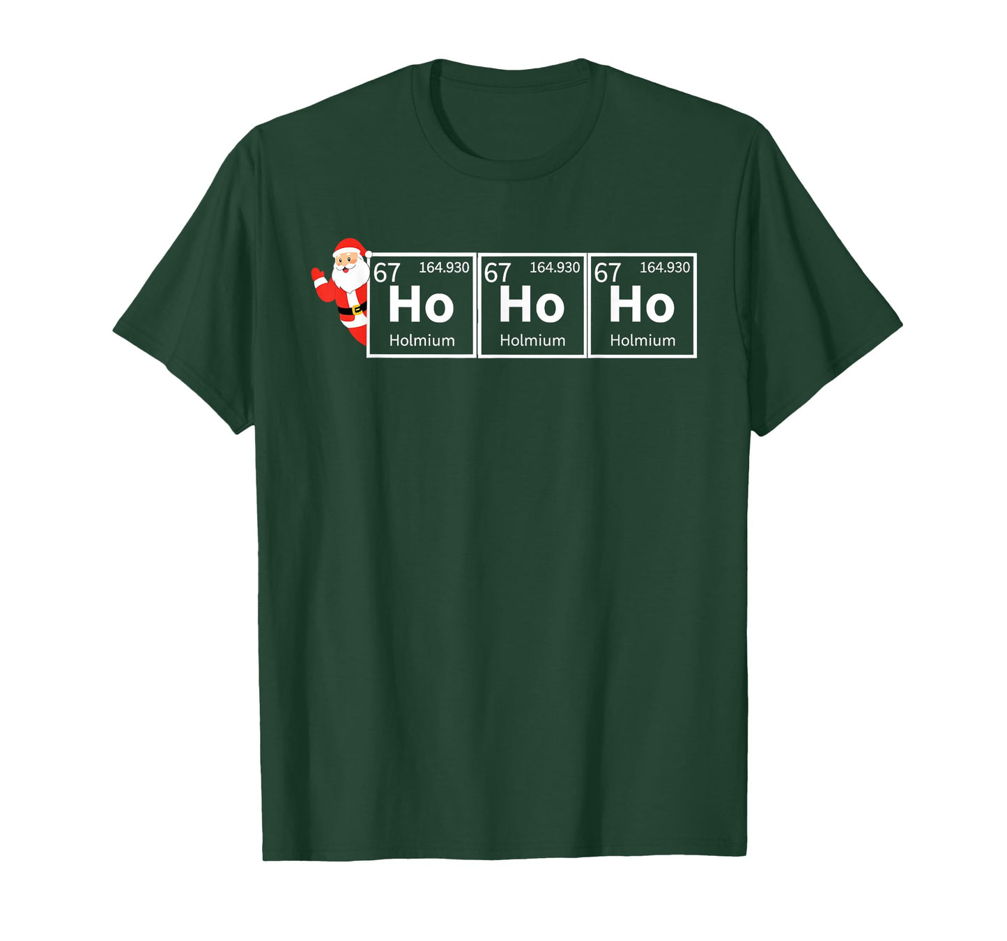 Santa Ho Ho Ho 67 Holmium Chemistry Element Periodic Table T-Shirt