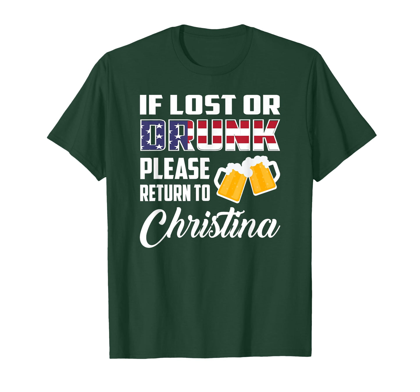 If Lost Or Drunk Please Return To Christina T-Shirt T-Shirt